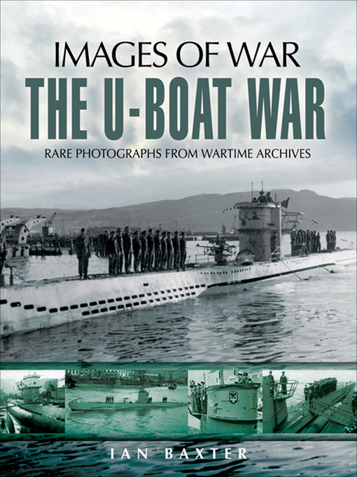 Title details for The U-Boat War by Ian Baxter - Available